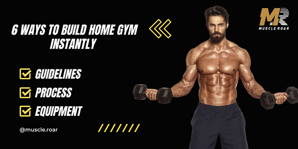 6 Ways to Build Home Gym Instantly