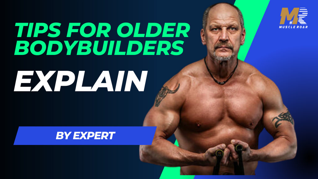 Tips For Older Bodybuilders